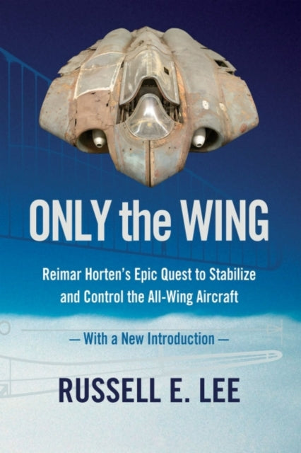 Book cover of: Only the Wing. By: Russell E. Lee