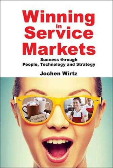 Book cover of: Winning In Service Markets: Success Through People, Technology And Strategy. By: Jochen Wirtz