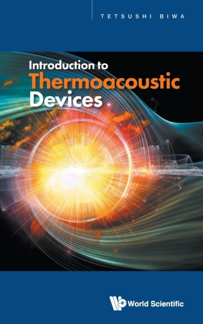 Book cover of: Introduction To Thermoacoustic Devices. By: Tetsushi Biwa