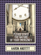 Book cover of: Please State the Nature of Your Emergency. By: Aaron Anstett