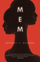Book cover of: MEM. By: Bethany C. Morrow