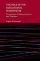 Book cover of: Role of the Educational Interpreter – Perceptions of Administrators and Teachers. By: Stephen B. Fitzmaurice