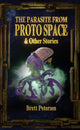 Book cover of: Parasite From Proto Space & Other Stories. By: Brett Petersen