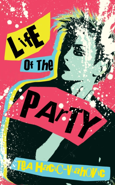 Book cover of: Life of the Party. By: Tea Hacic-Vlahovic