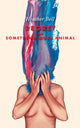 Book cover of: Regret or Something More Animal. By: Heather Bell