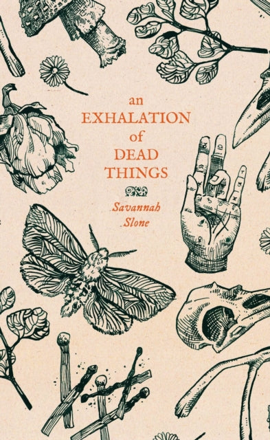 Book cover of: Exhalation of Dead Things. By: Savannah Slone
