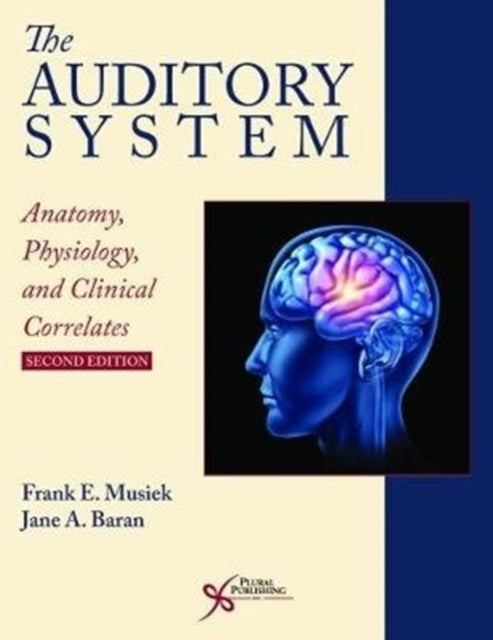 Book cover of: Auditory System. By: Frank E. Musiek;Jane A. Baran