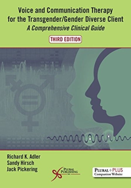 Book cover of: Voice and Communication Therapy for the Transgender/Gender Diverse Client. By: Richard K. Adler