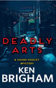 Book cover of: Deadly Arts. By: Ken Brigham