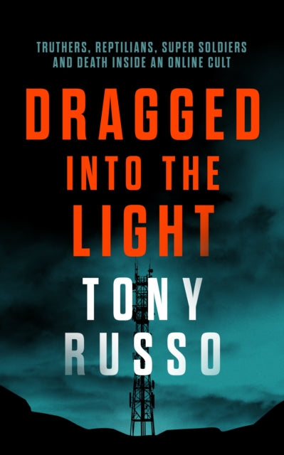 Book cover of: Dragged into the Light. By: Tony Russo