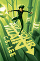 Book cover of: Not Your Villain. By: C. B. Lee