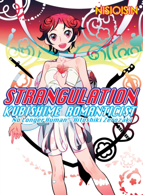 Book cover of: Strangulation: Kubishime Romanticist. By: Nisioisin Staff