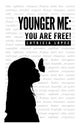 Book cover of: Younger Me. By: Lutricia Lopez