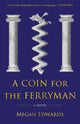 Book cover of: Coin for the Ferryman. By: Megan Edwards