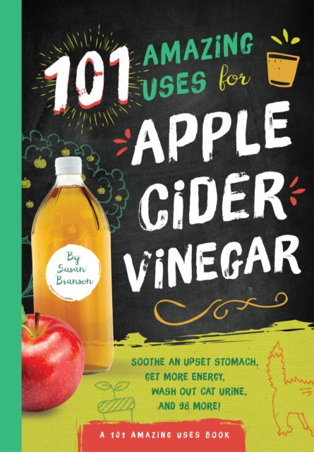 Book cover of: 101 Amazing Uses for Apple Cider Vinegar. By: Susan Branson