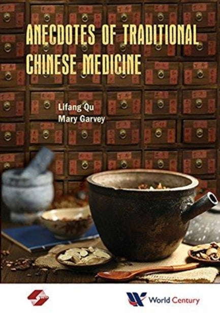 Book cover of: Anecdotes Of Traditional Chinese Medicine. By: Lifang Qu