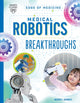 Book cover of: Medical Robotics Breakthroughs. By: Mayo Clinic Press