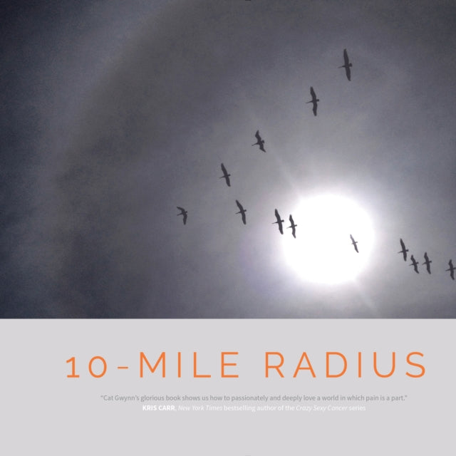 Book cover of: 10-Mile Radius. By: Cat Gwynn