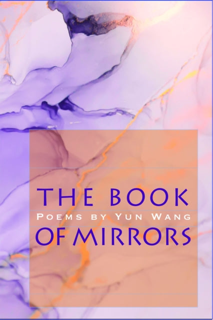 Book cover of: Book of Mirrors. By: Yun Wang