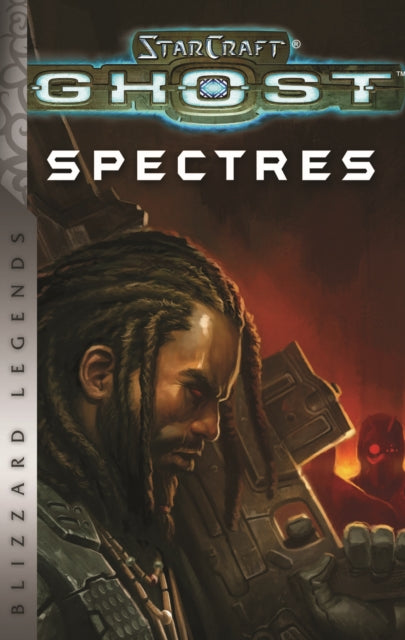 Book cover of: StarCraft: Ghost - Spectres - Blizzard Legends. By: Nate Kenyon