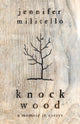 Book cover of: Knock Wood. By: Jennifer Militello