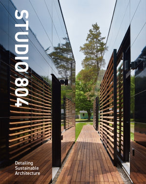 Studio 804, Detailing Sustainable Architecture