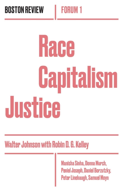 Book cover of: Race Capitalism Justice. By: Walter Johnson