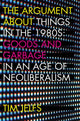 Argument About Things in the 1980s