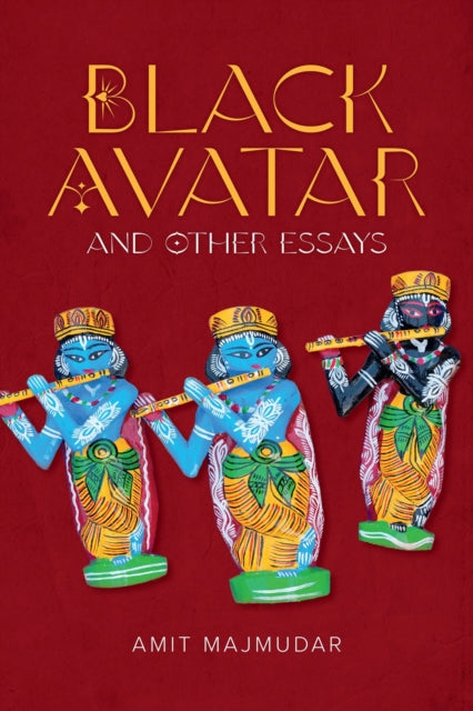 Book cover of: Black Avatar – and Other Essays. By: Amit Majmudar