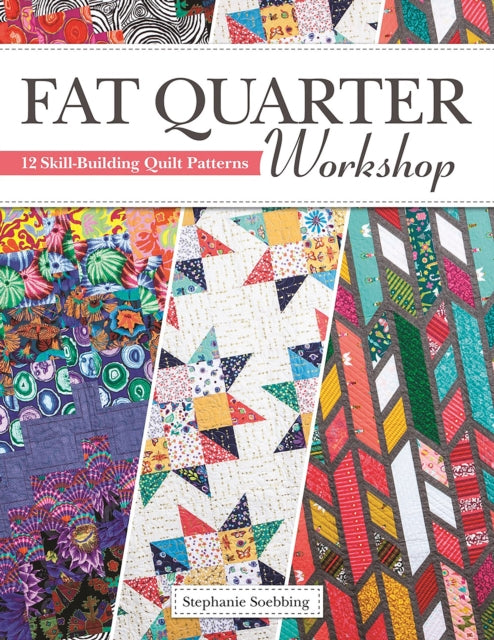 Book cover of: Fat Quarter Workshop. By: Stephanie Soebbing