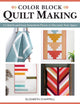 Book cover of: Color Block Quilt Making. By: Elizabeth Chappell