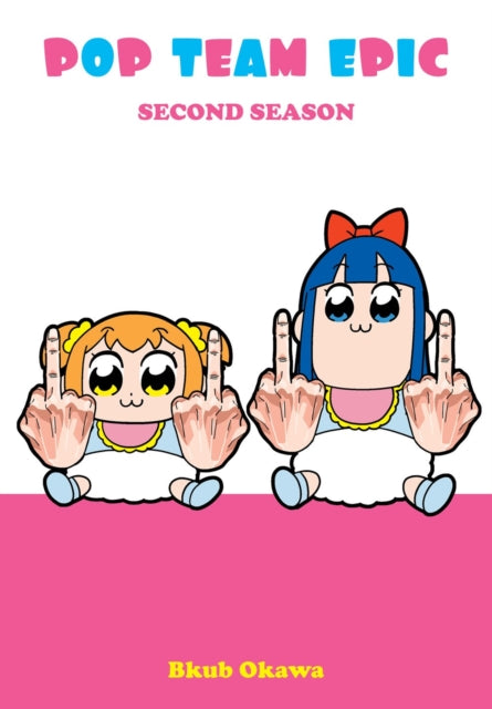 Book cover of: Pop Team Epic, Second Season. By: Bkub Okawa