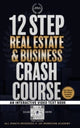 Book cover of: 12 Step Real Estate Crash Course