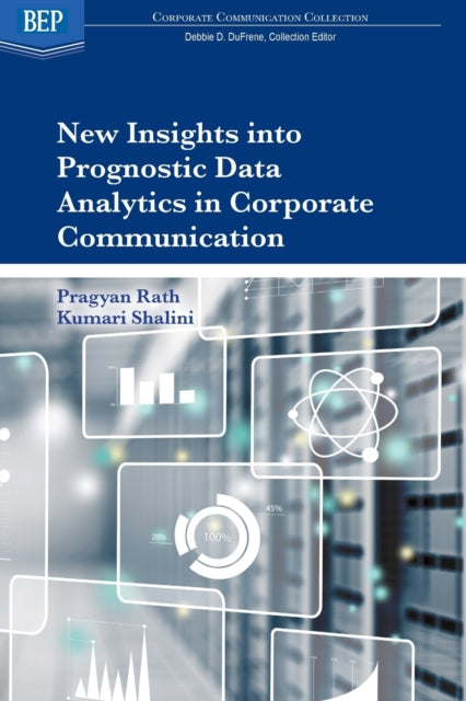 Book cover of: New Insights Into Prognostic Data Analytics in Corporate Communication. By: Pragyan Rath