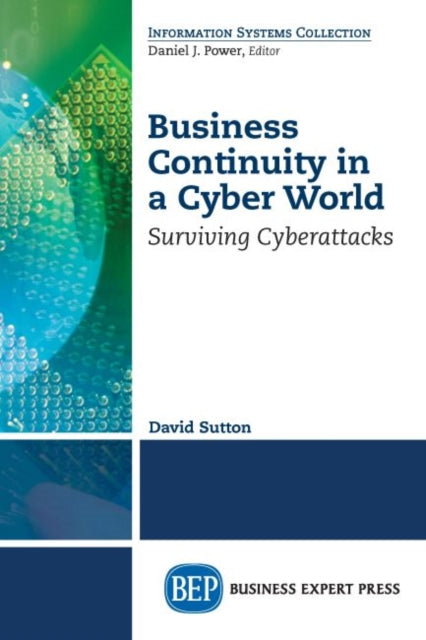 Book cover of: Business Continuity in a Cyber World. By: David Sutton
