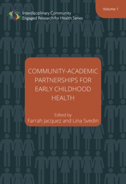 Book cover of: Community–Academic Partnerships for Early Childhood Health. By: Farrah Jacquez