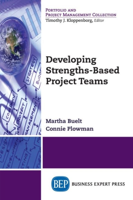 Book cover of: Developing Strengths-Based Project Teams. By: Martha Buelt