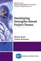 Book cover of: Developing Strengths-Based Project Teams. By: Martha Buelt