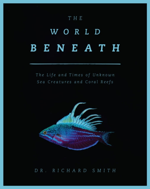 Book cover of: World Beneath. By: Richard Smith
