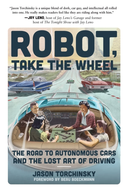 Book cover of: Robot, Take the Wheel. By: Jason Torchinsky