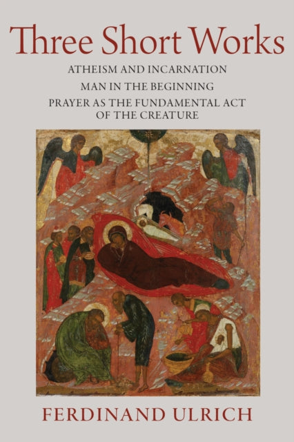 Book cover of: Three Short Works. By: Ferdinand Ulrich