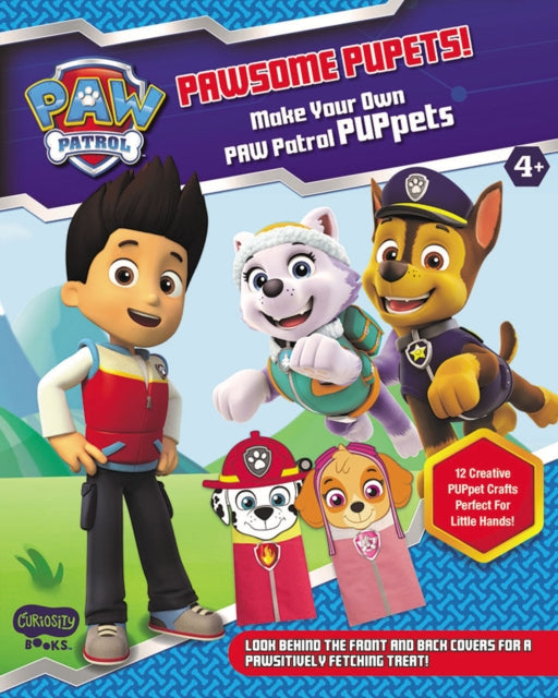 Book cover of: PAWSOME PUPPETS! Make Your Own PAWPatrol Puppets. By: Curiosity Books