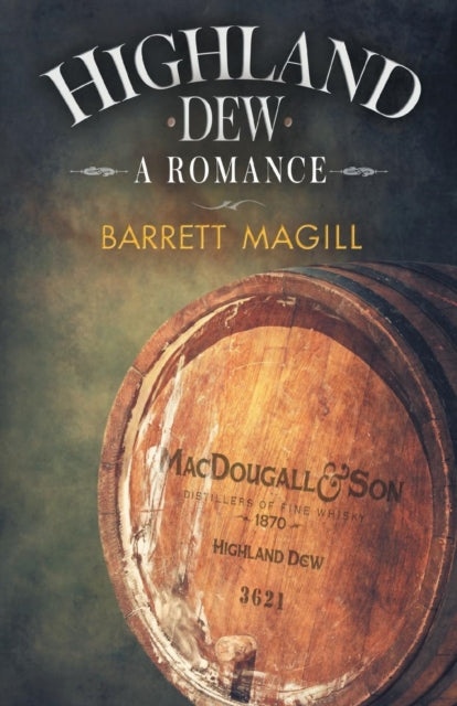 Book cover of: Highland Dew. By: Barrett Magill