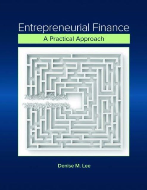Book cover of: Entrepreneurial Finance. By: Denise Lee