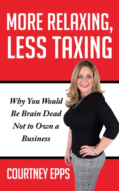 Book cover of: More Relaxing, Less Taxing. By: Courtney Epps