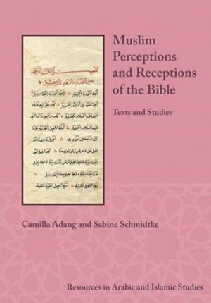 Muslim Perceptions and Receptions of the Bible