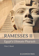 Book cover of: Ramesses II, Egypt's Ultimate Pharaoh. By: Peter J. Brand