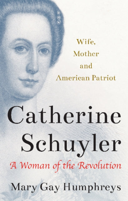 Book cover of: Catherine Schuyler. By: Mary Gay Humphreys