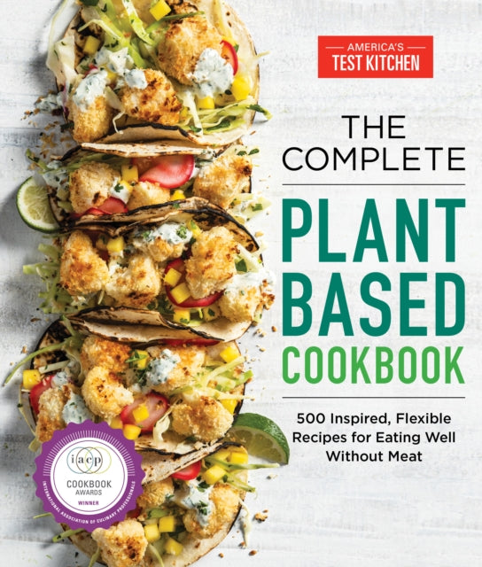 Book cover of: Complete Plant-Based Cookbook. By: America's Test Kitchen
