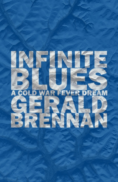 Book cover of: Infinite Blues. By: Gerald Brennan